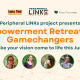 Peripheral LINKs retreat – empowerment for gamechangers