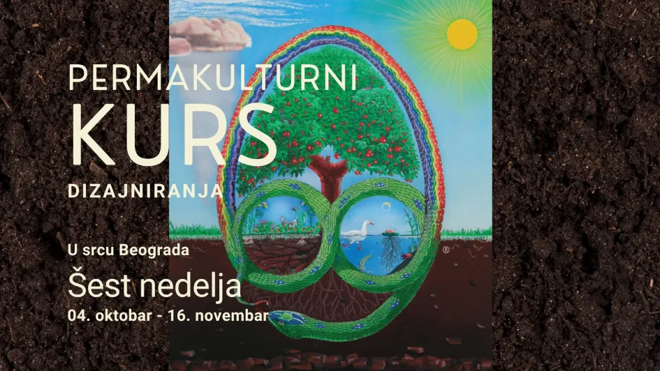 Permakulturni kurs dizajniranja u Beogradu, 4.10. - 16.11.2025.